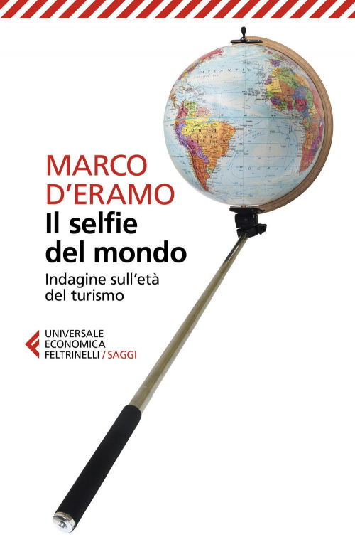 17278536407763-libroilselfiedelmondoindaginesulletadelturismoeditorefeltrinellianno2019