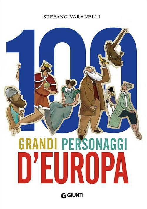 17278537759339-libro100grandipersonaggideuropaeditoregiuntieditoreanno2014