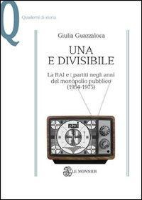 17278543276167-librounaedivisibilelaraieipartitinegliannidelmonopoliopubblico19541975editoremondadorieducationanno2011