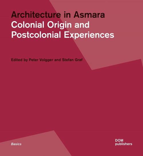 17278543335602-libroarchitectureinasmaracolonialoriginandpostcolonialexperiencesedizillustrataeditoredompublishersanno2017