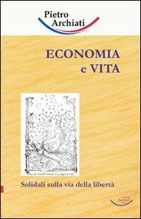 17278543344561-libroeconomiaevitasolidalisullaviadellalibertaeditorearchiativerlaganno2007