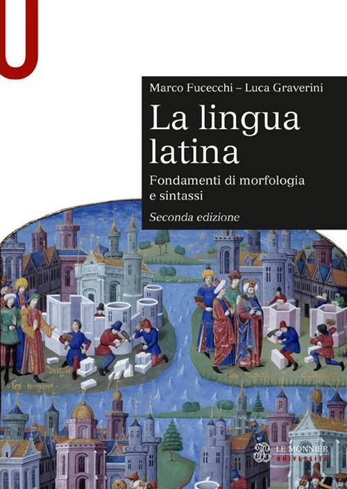 17278543970835-librolalingualatinafondamentidimorfologiaesintassiconesercizieditoremondadorieducationanno2016