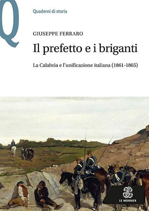 1727854423693-libroilprefettoeibrigantilacalabriaelunificazioneitaliana18611865editoremondadorieducationanno2016