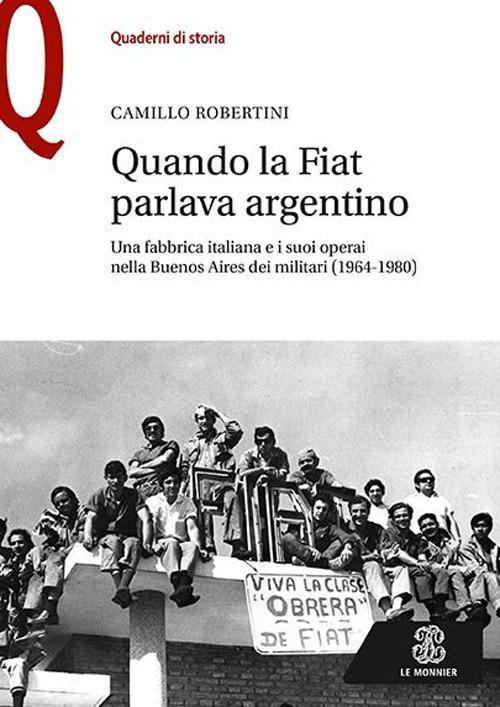 17278551660517-libroquandolafiatparlavaargentinounafabbricaitalianaeisuoioperainellabuenosairesdeimilitari19641980editorelemonnieranno2019