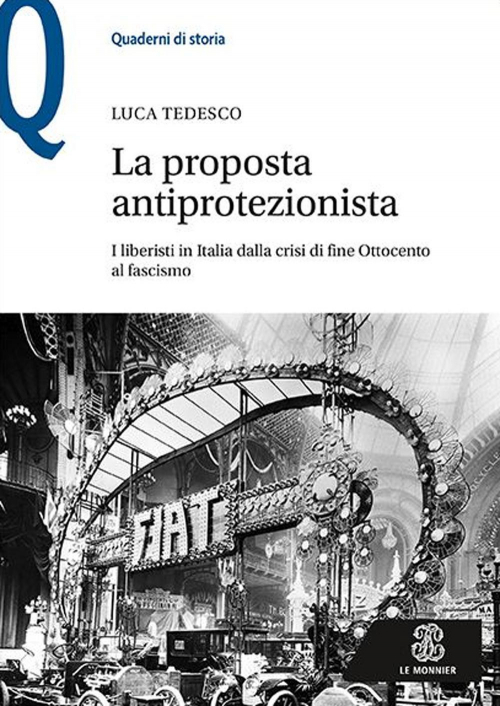 17278551853454-librolapropostaantiprotezionistailiberistiinitaliadallacrisidifineottocentoalfascismoeditorelemonnieranno2021