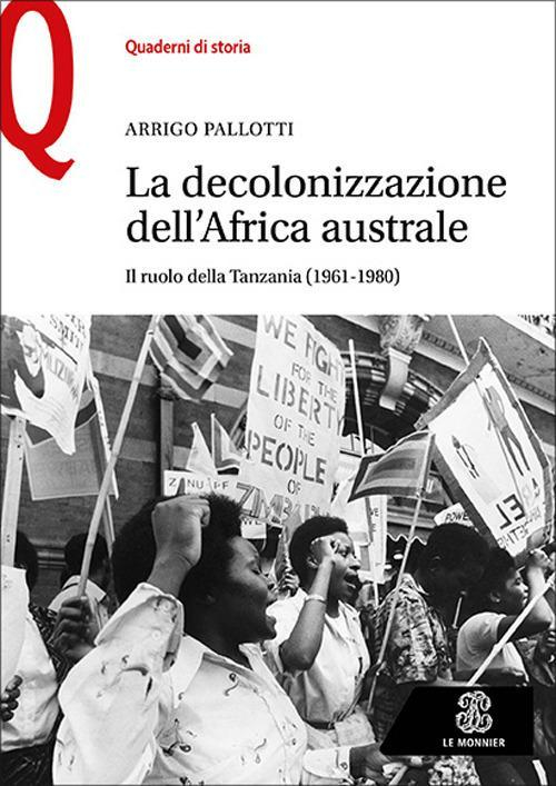 17278552005389-libroladecolonizzazionedellafricaaustraleilruolodellatanzania19611980editorelemonnieranno2022