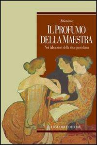 17278605407106-libroilprofumodellamaestraneilaboratoridellavitaquotidianaeditoreliguorianno1999