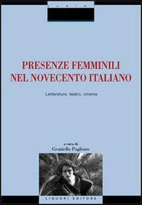 1727860546897-libropresenzefemminilinelnovecentoitalianoletteraturateatrocinemaeditoreliguorianno2003