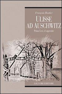 17278605559356-libroulisseadauschwitzprimoleviilsuperstiteeditoreliguorianno2009