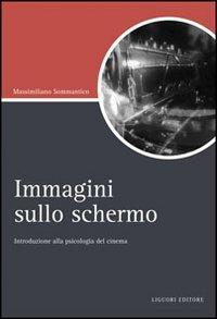 17278605570186-libroimmaginisulloschermointroduzioneallapsicologiadelcinemaeditoreliguorianno2007