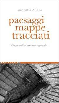 17278605587925-libropaesaggimappetracciaticinquestudisuletteraturaegeografiaeditoreliguorianno2010