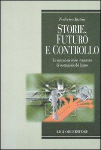 17278605639655-librostoriefuturoecontrollolenarrazionicomestrumentodicostruzionedelfuturoeditoreliguorianno2011