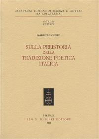 17278607369364-librosullapreistoriadellatradizionepoeticaitalicaeditoreolschkianno2000