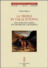 172786114651-librolathuileinvalledaostaunacomunitaalpinafratradizioneemodernitaeditoreolschkianno2004