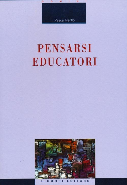 17278621806577-libropensarsieducatorieditoreliguorianno2012