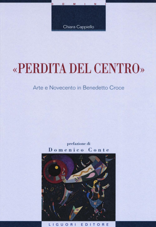 17278622236494-libroperditadelcentroarteenovecentoinbenedettocroceeditoreliguorianno2019