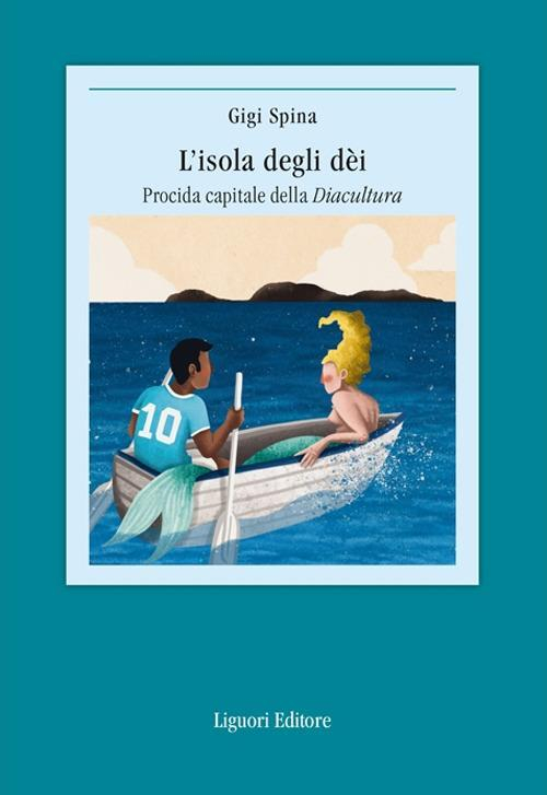 17278622431362-librolisoladeglideiprocidacapitaledelladiaculturaeditoreliguorianno2021