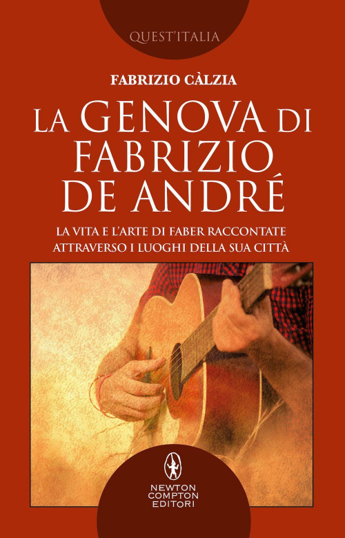 17278634371291-librolagenovadifabriziodeandrelavitaelartedifaberraccontateattraversoiluoghidellasuacittaeditorenewtoncomptoneditorianno2021