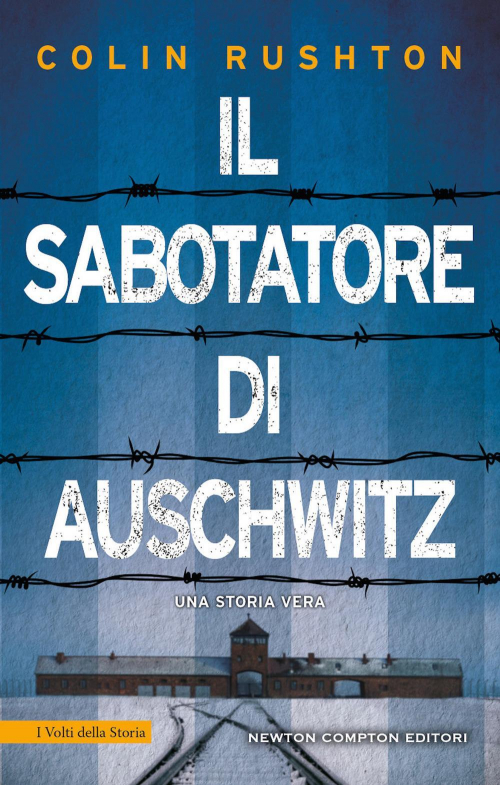 17278637798275-libroilsabotatorediauschwitzunpuntodivistaineditosullolocaustodallaprospettivadiunsoldatobritannicoprigionieroadauschwitzeditorenewtoncomptoneditorianno2021