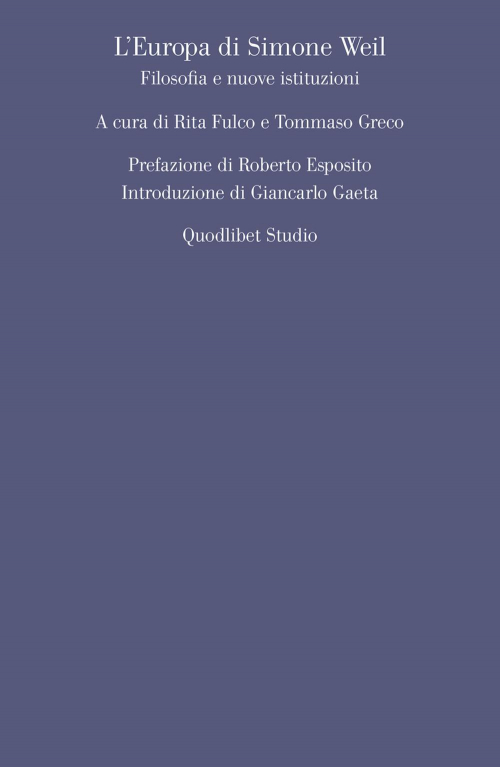 17278641123708-libroleuropadisimoneweilfilosofiaenuoveistituzionieditorequodlibetanno2019