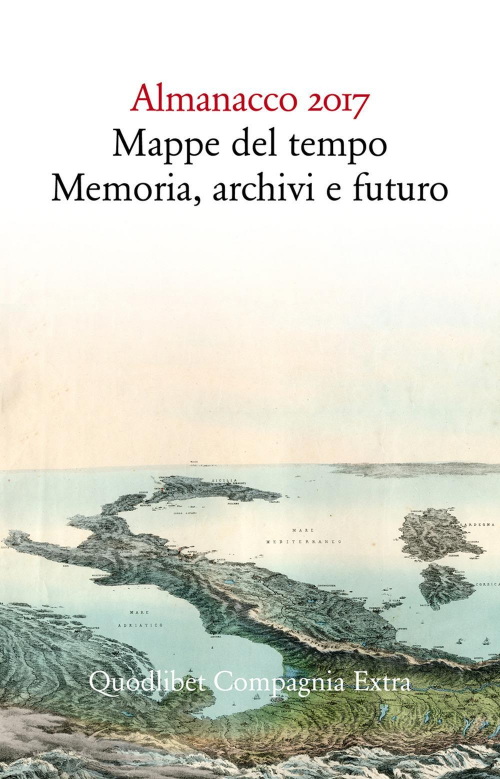 1727864179599-libroalmanacco2017mappedeltempomemoriaarchivifuturoeditorequodlibetanno2017