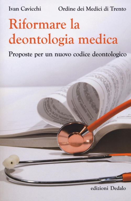 17278645421058-libroriformareladeontologiamedicaproposteperunnuovocodicedeontologicoeditorededaloanno2018