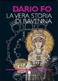 17278659276493-librolaverastoriadiravennaedizillustrataeditorefrancocosimopaninianno2007