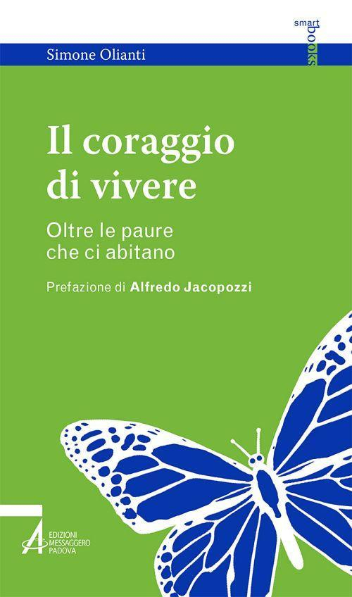 17278659400382-libroilcoraggiodivivereoltrelepaurecheciabitanoeditoreempanno2018