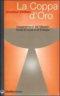 17278659627986-librolacoppadoroinsegnamentideimaestrifontediluceedienergiaeditoreedizionimediterraneeanno2000