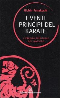 17278660163841-libroiventiprincipidelkaratelereditaspiritualedelmaestroeditoreedizionimediterraneeanno2010