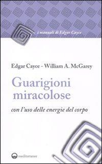 17278660168434-libroguarigionimiracoloseconlusodelleenergiedelcorpoeditoreedizionimediterraneeanno2011