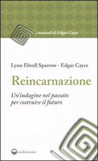 17278660182885-libroreincarnazioneunindaginenelpassatopercostruireilfuturoeditoreedizionimediterraneeanno2010