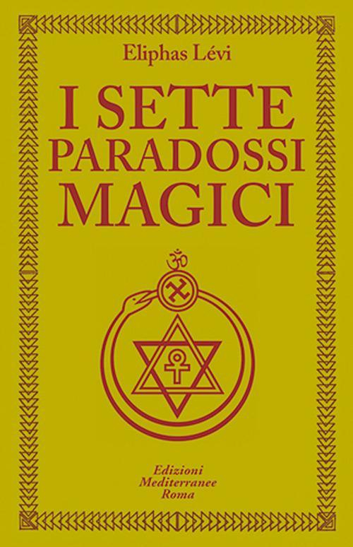 17278661495189-libroisetteparadossimagicieditoreedizionimediterraneeanno2020