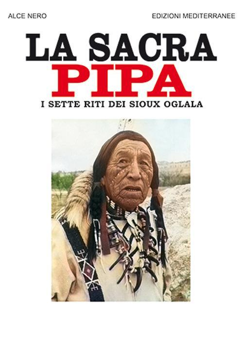 17278661714251-librolasacrapipaisetteritideisiouxoglalaeditoreedizionimediterraneeanno2021