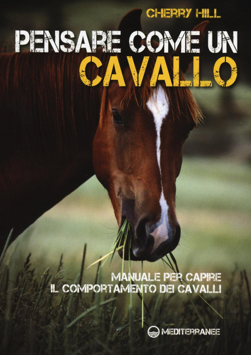 1727866851213-libropensarecomeuncavallomanualepercapireilcomportamentodeicavallieditoreedizionimediterraneeanno2014