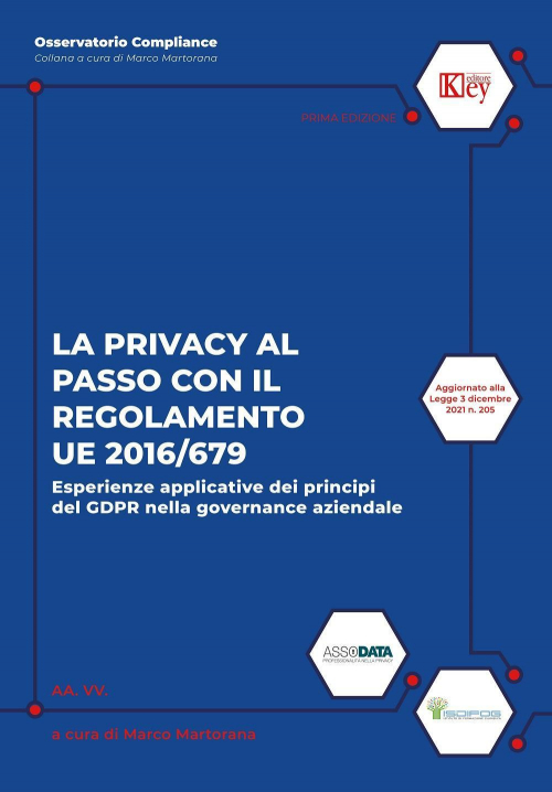 17278670466255-librolaprivacyalpassoconilregolamentoue2016679esperienzeapplicativedeiprincipidelgdprnellagovernanceaziendaleeditorekeyeditoreanno2022