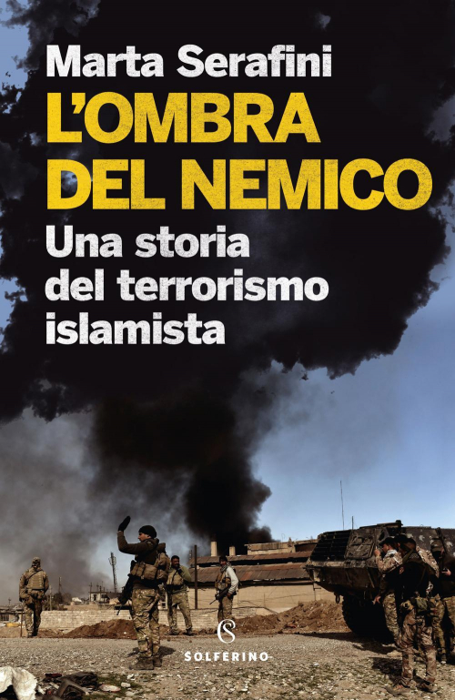 17278671805571-librolombradelnemicounastoriadelterrorismoislamistaeditoresolferinoanno2020