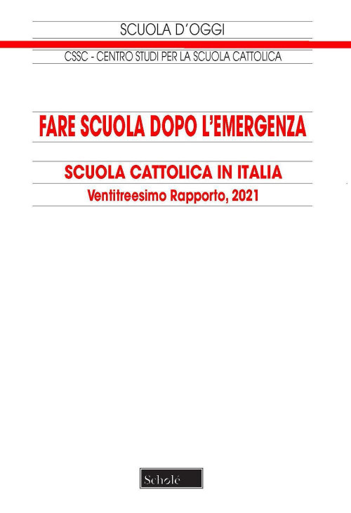 17278672864966-librofarescuoladopolemergenza23rapportosullascuolacattolicainitaliaeditorescholeanno2021