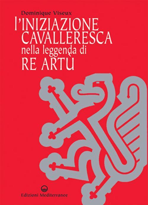 17278676549323-libroliniziazionecavallerescanellaleggendadireartueditoreedizionimediterraneeanno2004