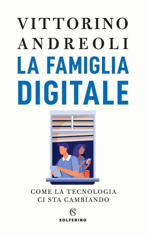 17278678329506-librolafamigliadigitalecomelatecnologiacistacambiandoeditoresolferinoanno2021