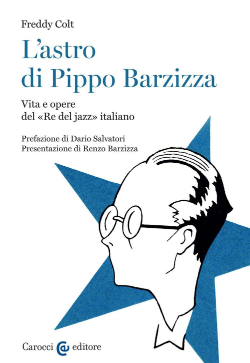 17278682058636-librolastrodipippobarzizzavitaeoperedelredeljazzitalianoeditorecaroccianno2021