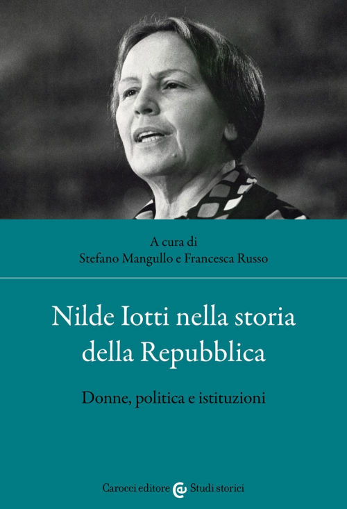 17278682564487-libronildeiottinellastoriadellarepubblicadonnepoliticaeistituzionieditorecaroccianno2022