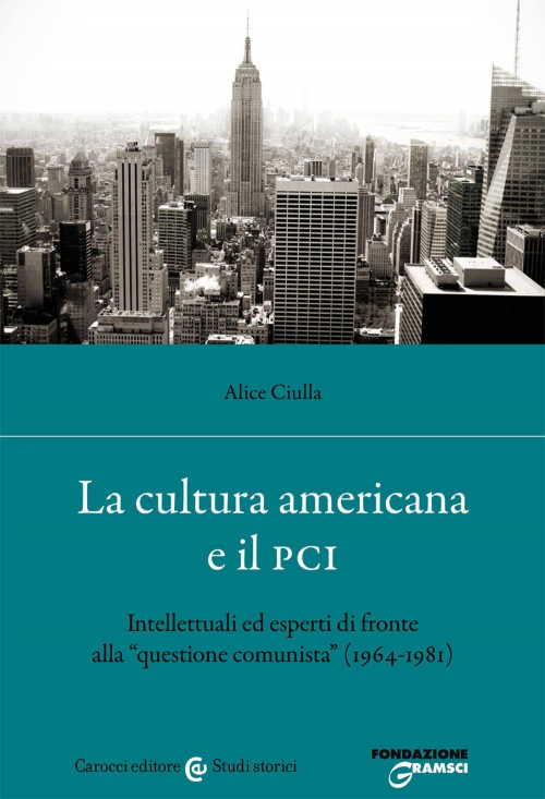 17278682576861-librolaculturaamericanaeilpciintellettualiedespertidifronteallaquestionecomunista19641981editorecaroccianno2021