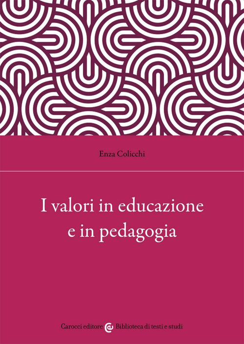 17278682728659-libroivaloriineducazioneeinpedagogiaeditorecaroccianno2021