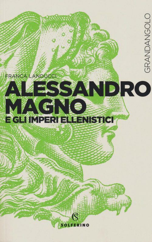 17278688472705-libroalessandromagnoegliimperiellenisticieditoresolferinoanno2018