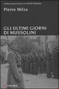 17278696677566-librogliultimigiornidimussolinieditorelonganesianno2011