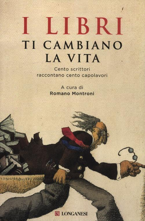 17278696858016-libroilibriticambianolavitacentoscrittoriraccontanocentocapolavorieditorelonganesianno2012