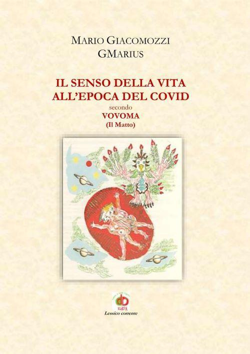 17278724846176-libroilsensodellavitaallepocadelcovidsecondovovomailmattoeditoreeddaedizionianno2021