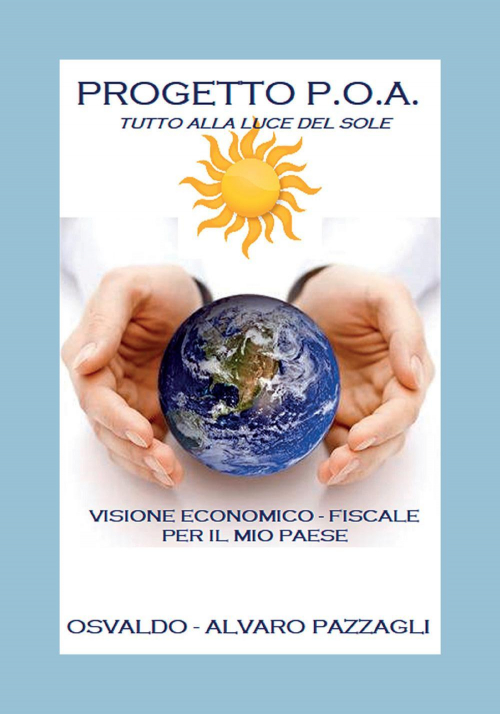 17278726411274-libroprogettopoatuttoallalucedelsolevisioneeconomicofiscaleperilmiopaeseeditoresettepontianno2020