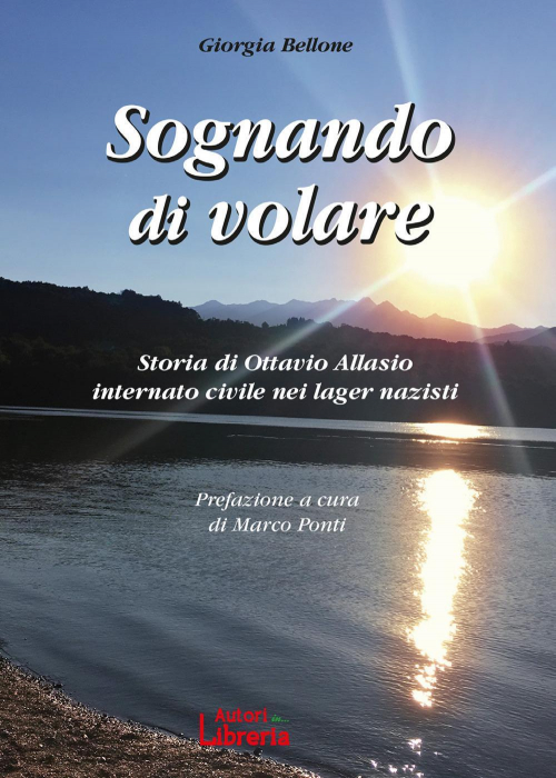 17278726946935-librosognandodivolarestoriadiottavioallasiointernatocivileneilagernazistieditoreautoriinlibreriaanno2020